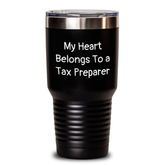 Funny Tax Preparer Gifts from Friends - 'My Heart Belongs To A Tax Preparer' Tumbler for Graduation, Black Color, 20oz or 30oz Capacity, Stainless Steel/Powder Coating - Main